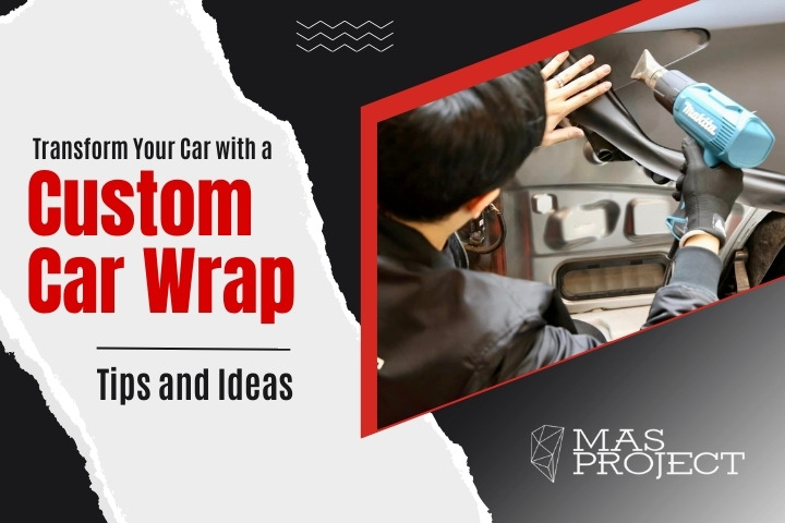 Transform Your Car with a Custom Car Wrap: Tips and Ideas