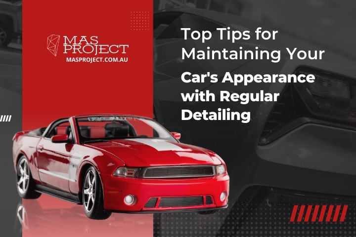 Top Tips for Maintaining Your Car's Appearance with Regular Detailing