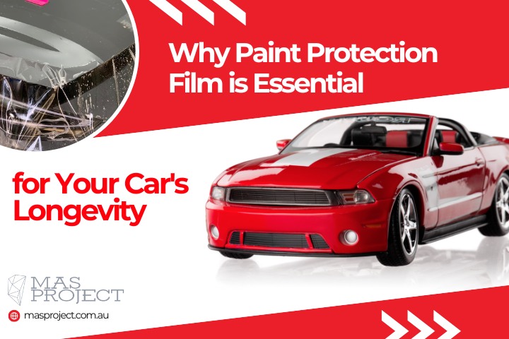 Why Paint Protection Film is Essential for Your Car's Longevity